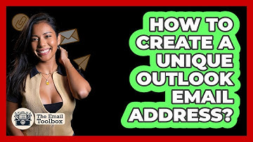 How To Create A Unique Outlook Email Address?