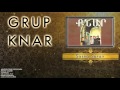 Grup knar    sasna aran  anadoludan kafkaslara ermeni mzii  2015 kalan mzik 