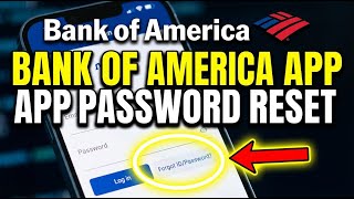 How to reset Bank of America mobile app password - Quick Method