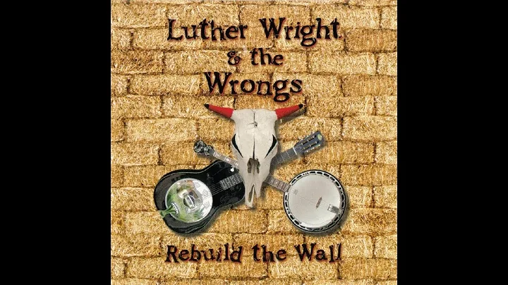Luther Wright & The Wrongs - Another Brick In The ...