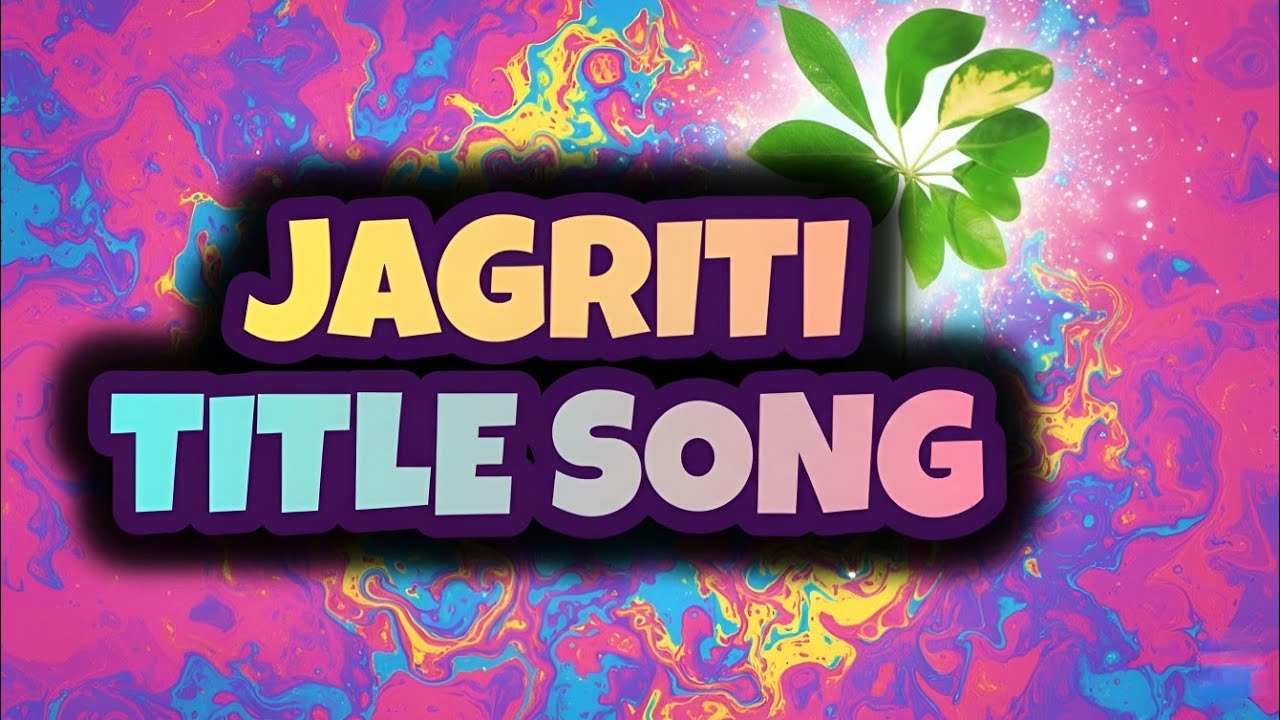 Jagriti - Title Song | Ep 5, 15