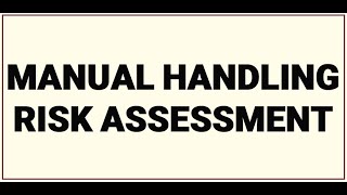 Manual Handling Risk Assessment - Safety Study Group