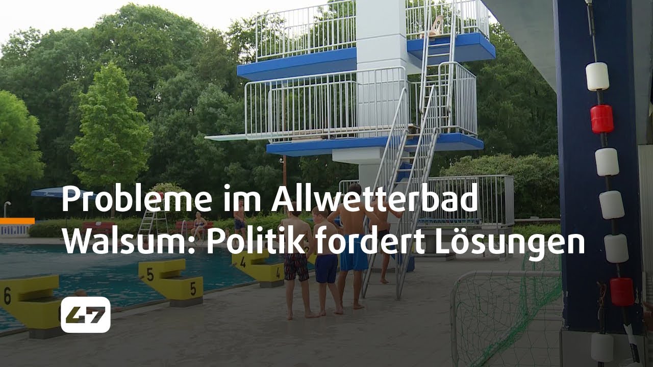 STUDIO 47 .live | VERMEHRT PROBLEME IM ALLWETTERBAD WALSUM: POLITIK FORDERT KONKRETE LÖSUNGSANSÄTZE