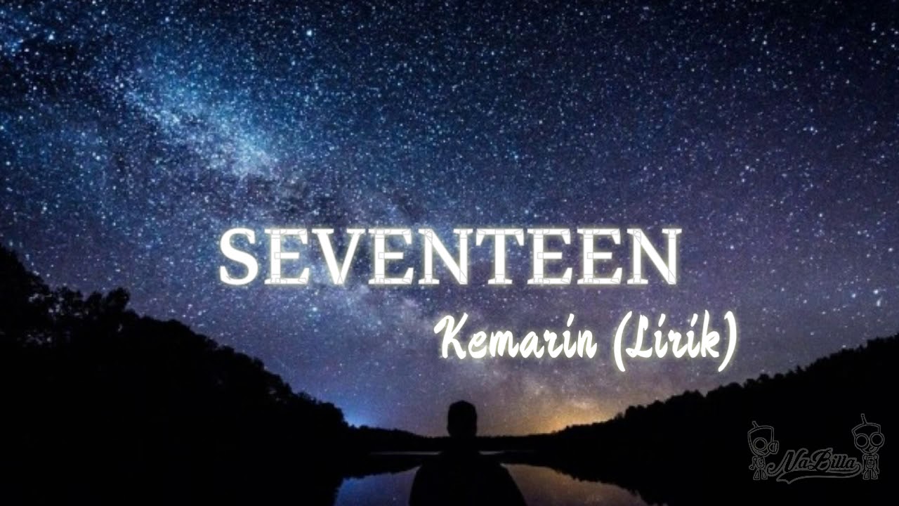 lirik lagu kemarin seventeen