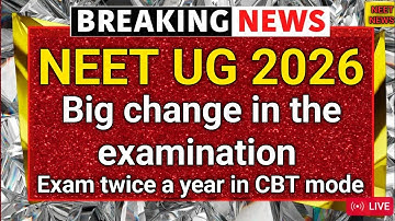 NEET UG 2026 Big Change 🚨 | Exam Twice a Year & in CBT Mode | NTA Historic Decision for Students