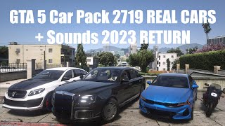 GTA 5 Car Pack 2719 REAL CARS + Sounds 2023 RETURN?