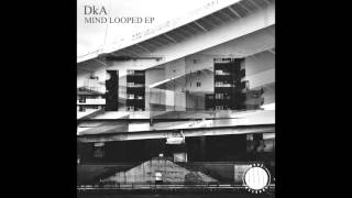 BADE006 - DkA - Mind Looped (Original Mix)