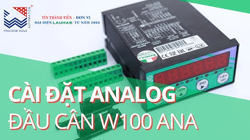 Hướng Dẫn Cài Đặt Analog Trên Đầu Cân W100 Ana Laumas