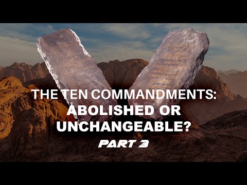 The Ten Commandments: Abolished or Unchangeable? (Part 3) | Steve Wohlberg and Rob Knott