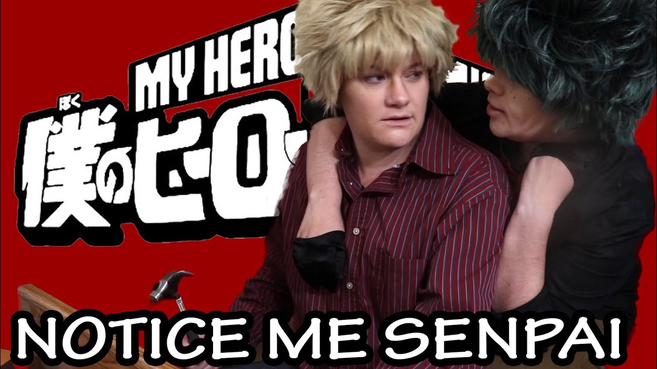 Notice Me Senpai! [Villain BakuDeku Cosplay Skit] | BNHA [My Hero Academia]