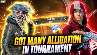 I GOT MANY ALLIGATION🤯 IN THIS TOURNAMENT😭