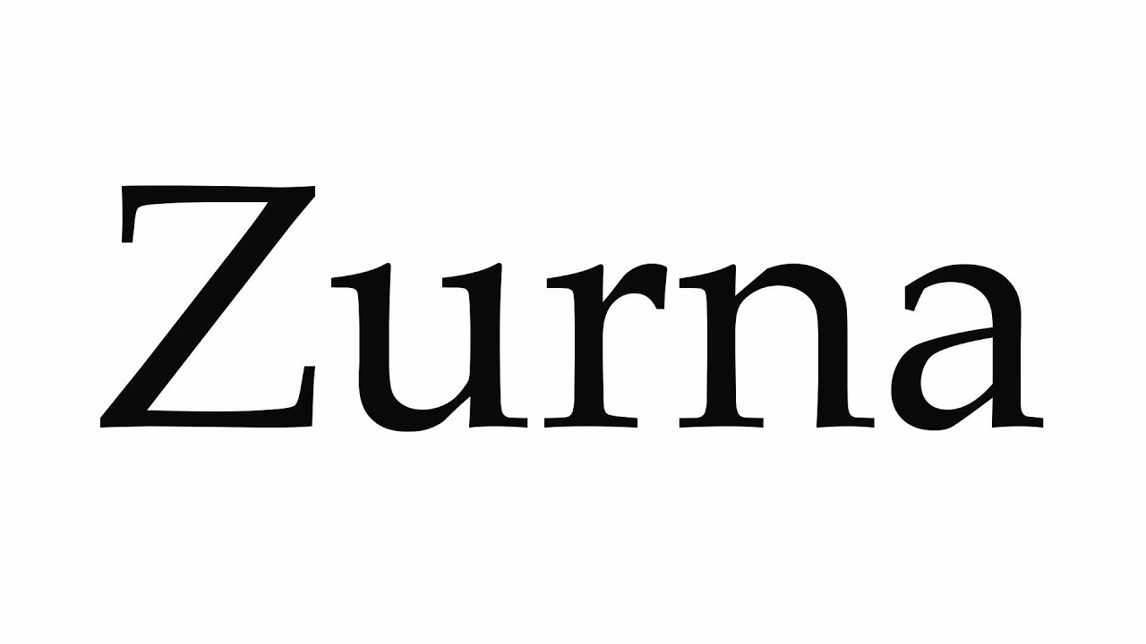 How to Pronounce Zurna YouTube