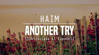 HAIM - Another Try (Sub. Español)