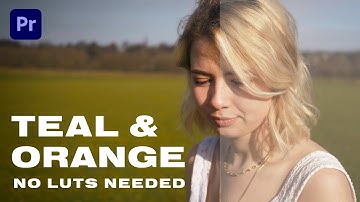 Cinematic Color Grading in Premiere Pro (NO LUTS) INSTANT Orange and Teal.