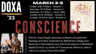 DOXA Session 2: "Conscience: How to Train It" with Andy Naselli part 2