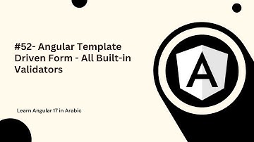 Learn Angular 17 in Arabic | #52- Angular Template-driven Form - All Built-in Validators