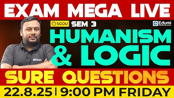 SGOU | SEM 3 | HUMANISM & LOGIC | MEGA LIVE | Mr S Kattakadan | Edumi Degree#sgou  #onlinelearning