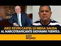 ¡CASO CERRADO! Juez Kevin Castel le niega toda salida al narcotraficante Giovanni Fuentes.