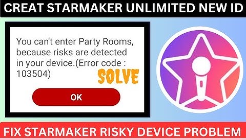 Creat starmaker unlimited new id || Starmaker Risky Device problem solve || starmaker new trick 2023