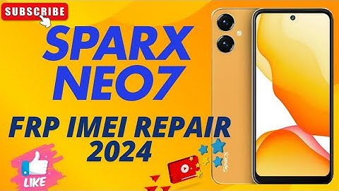SparX Neo 7 User Lock Frp Remove Imei Repair Unlock tool latest  Security 2024@Knowledge11651