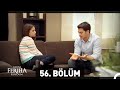 Adını Feriha Koydum 56. Bölüm