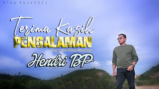 HENDRI BP || TERIMAKSIH PENGALAMAN || ( official musik video 2021 )