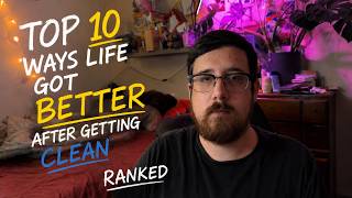 The Top 10 Ways Life Got Better After Getting Clean Ranked