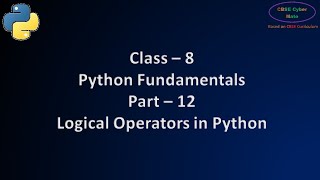 Class 8 Computer Python | How to Use Logical Operators in Python | and, or and not operators python