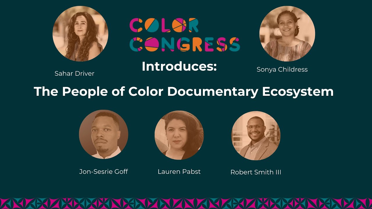 Color Congress Introduces The People of Color Documentary Ecosystem