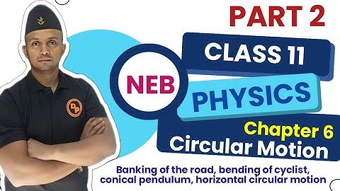CIRCULAR MOTION || Part 2 || Class 11 PHYSICS