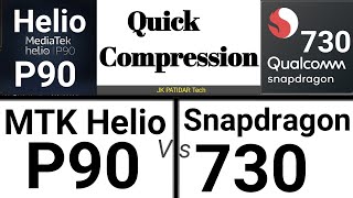 Quick Comparison MediaTek Helio P90 vs Qualcomm Snapdragon 730 &730G