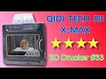 QIDI X-MAX - Das Profi Schwergewicht!