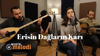 Erisin Dağların Karı - Elif Özer Akustik Cover