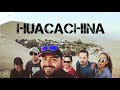 HUACACHINA e ISLAS BALLESTAS!!! Adiós Perú