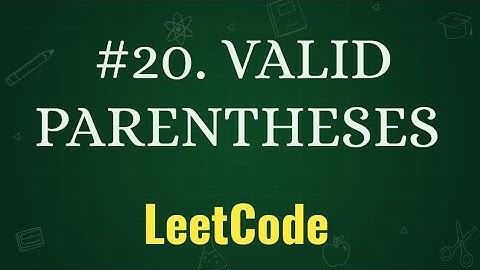 VALID PARENTHESES | LEETCODE PROBLEMS WITH PYTHON || PROBLEM- 20 || PLACEMENT PRACTICE