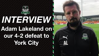 Information Post-Match Reaction: Adam Lakeland vs York City (A) Guide