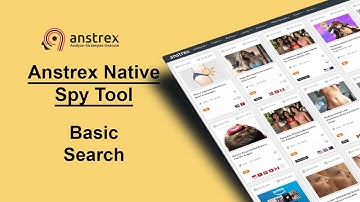 Anstrex Native Ads Spy Tutorial: Performing Basic Search