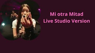 Mi otra Mitad (Live Studio Version) [Desde el Claro Sessión]