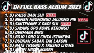 Download lagu DJ SLOW BASS 2023 - DJ RAISO DADI SIJI X NEMEN NGOMONGO JALUKMU PIYE 🎵 JAWA FUL ALBUM