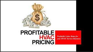 HVAC Business Pricing | Determining your Labor Rate - Complete FREE Guide