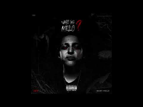 BABY MELO - WHO IS MELO? (ALBUM 2023)