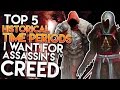 TOP 5 HISTORICAL LOCATIONS I Want For Assassin's Creed