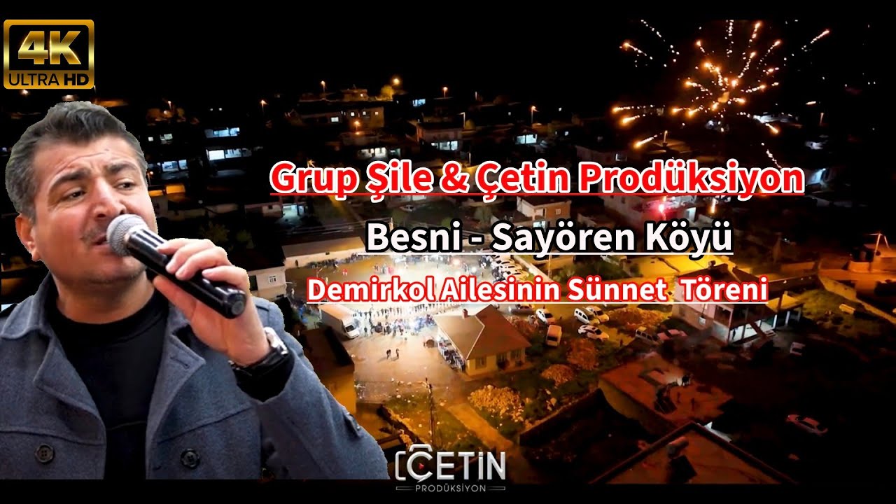 Çetin Prodüksiyon & Grup Şile -Besni/Sayören Köyü ''Demirkol Ailesi Sünnet Töreni''