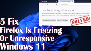 Firefox Is Freezing Or Unresponsive On Windows 11 - 5 Fix How To
