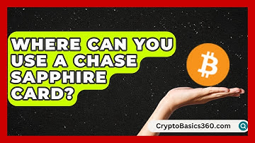 Where Can You Use a Chase Sapphire Card? | Points and Perks Channel News