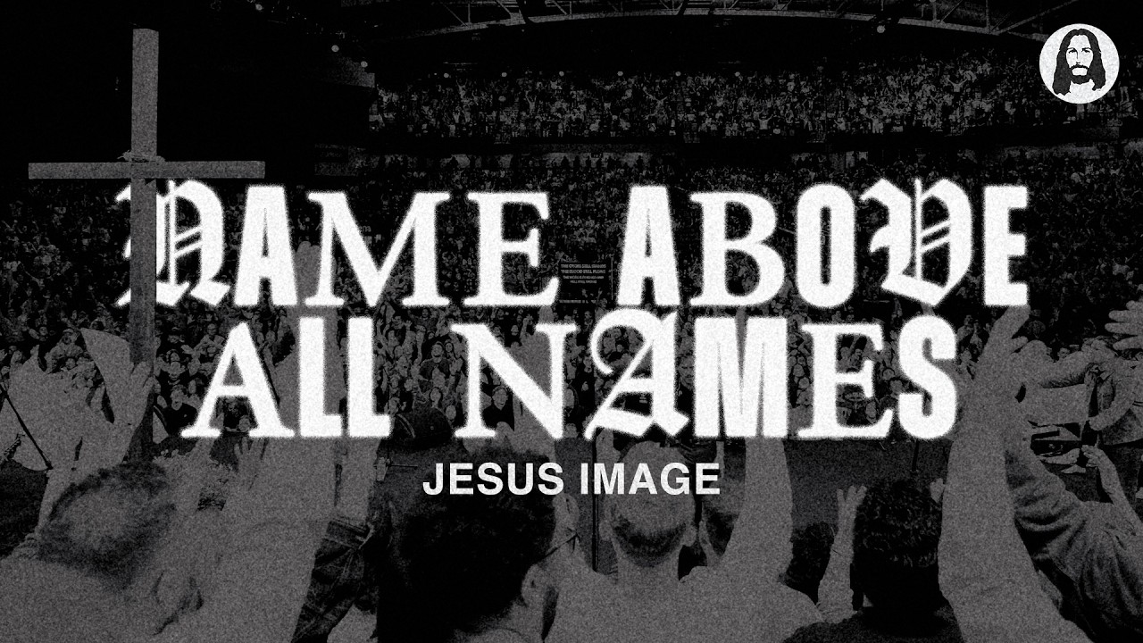 Cover Name Above All Names | Jesus Image