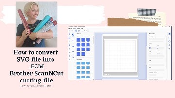 How to convert SVG file into an .FCM cutting file| Brother ScanNCut series