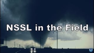 NSSL in the Field