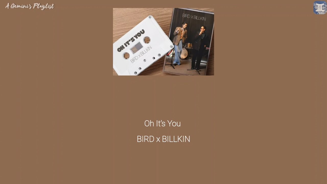 Oh It’s You - BIRD x BILLKIN (Thai:Rom:Eng:MM lyrics) Oh It’s You - BIRD x BILLKIN (Thai:Rom:Eng:MM lyrics)