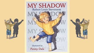 My Shadow by Robert Louis Stevenson (Read Aloud)